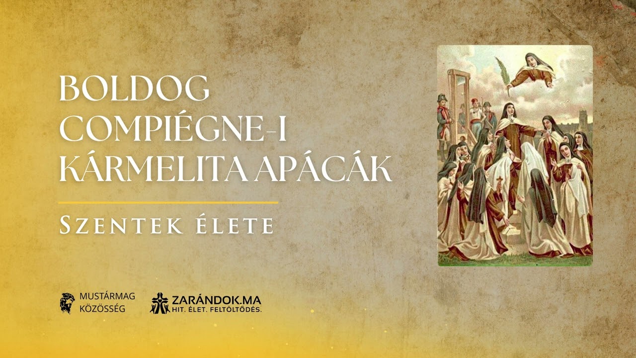 Boldog compiégne-i kármelita apácák – Szentek élete