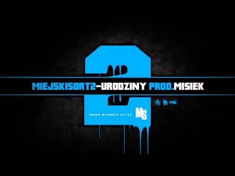 MIEJSKI SORT2- URODZINY  PROD.MISIEK