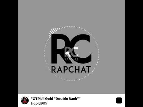 OTP Lil Gold "Double Back"