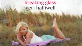 Geri Halliwell - Breaking Glass