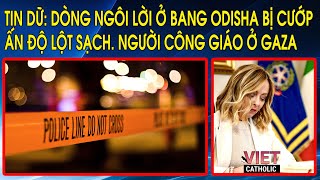 Tin dữ: Dòng Ngôi Lời ở bang Odisha bị cướp Ấn Độ lột sạch. Thủ tướng Ý ủng hộ lệnh cấm mang thai hộ