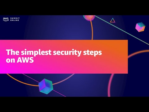 AWS Summit ANZ 2021 - The simplest security steps for AWS