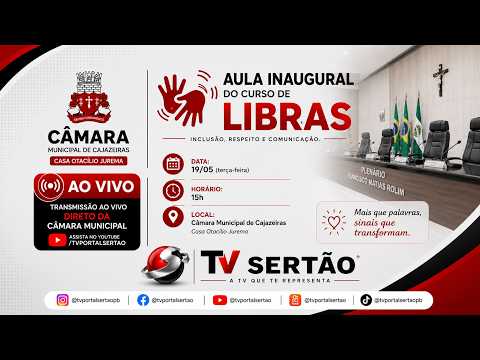 🔴 AO VIVO | AULA INAUGURAL DO CURSO DE LIBRAS DIRETO DA CÂMARA MUNICIPAL DE CAJAZEIRAS