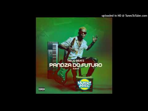 Hélio Beatz – Pandza É Maningue Nice (feat. Lika, Wizppuppy & Mauro Laitela)