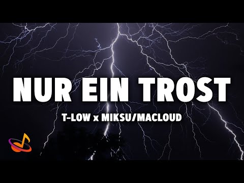 t-low x Miksu/Macloud - NUR EIN TROST [Lyrics]