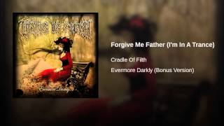 Forgive Me Father (I'm In A Trance)