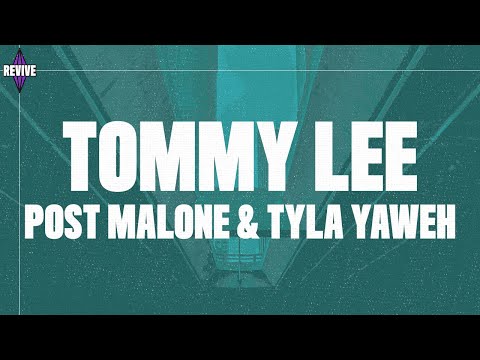 Post Malone, Tyla Yaweh Tommy Lee (Lyrics) MP3 Free Download