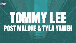 Post Malone, Tyla Yaweh - Tommy Lee (Lyrics)