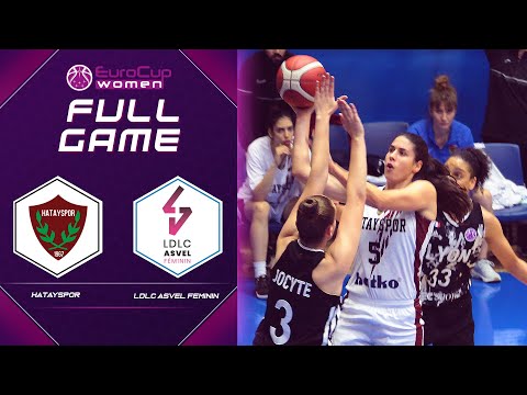 Hatayspor v LDLC ASVEL Feminin | Full Game - EuroCup Women 2021-22