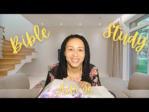 BIBLE STUDY WITH ME: Acts 25 - Paul appears before Festus