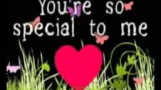 you are so special to me