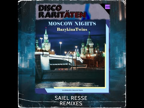 Bazykina Twins - Moscow Nights (Re-Mix) Saiel Resse Mix