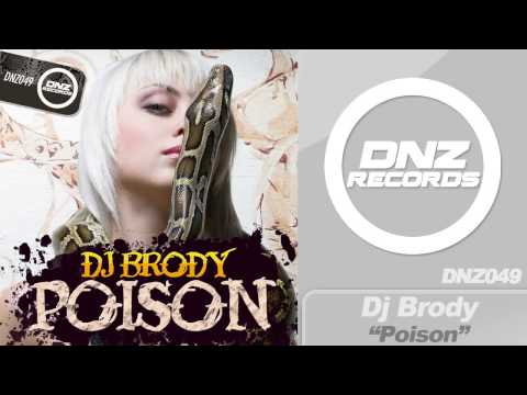 DNZ049 // DJ BRODY - POISON (Official Video DNZ RECORDS)