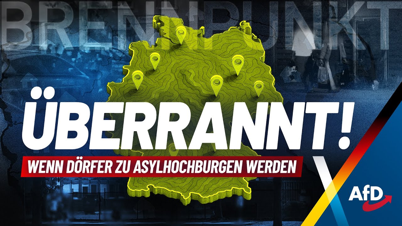 Überrannt: Wenn Dörfer zu Asylhochburgen werden! - AfD Brennpunkt