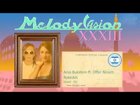 MelodyVision 33 - ISRAEL - Ania Bukstein ft. Offer Nissim - Rokedet