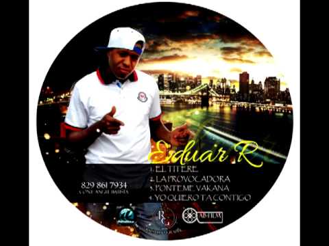 EDUAR R- LA Provocadora