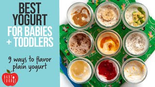 Best Yogurt for Babies Plus, 9 Ways to Flavor Plain Yogurt