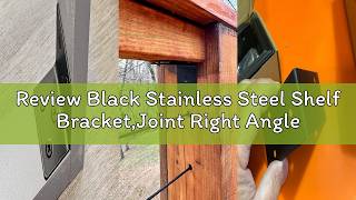 Review Black Stainless Steel Shelf Bracket,Joint Right Angle Bracket,L Shape Heavy Duty Metal Corner