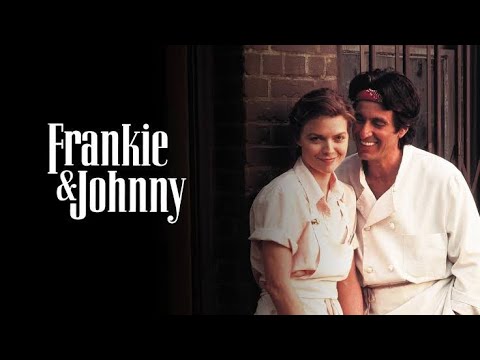 Frankie and Johnny (1991) Movie- Michelle Pfeiffer, Al Pacino, Héctor Elizondo | Facts & Reviews