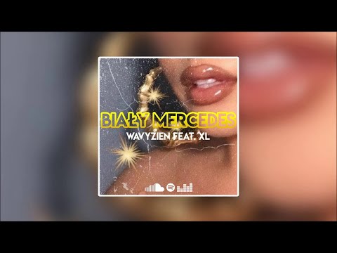 WAVYZIEN "BIAŁY MERCEDES" FT. XL 1H