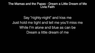 Livia Faith - Dream a Little Dream of Me  Lyrics (The Mamas and the Papas) The Voice