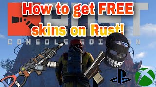 How to get FREE skins for Rust Console! *Deluxe and Ultimate editions*