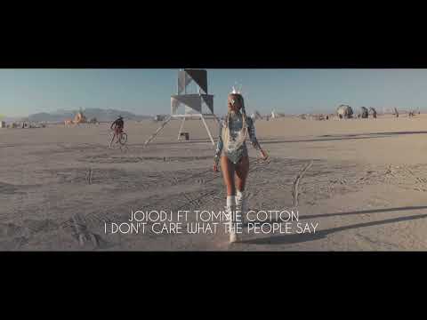 JoioDJ ft Tommie Cotton - I Don't Care What The People Say