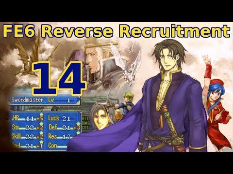Part 14: "Our Lord Ascends" - Let's Play FE6 Reverse Recruitment Chapter 8