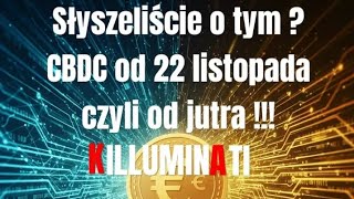 Słyszeliście o tym ? CBDC od 22 listopada czyli od jutra !!!!
