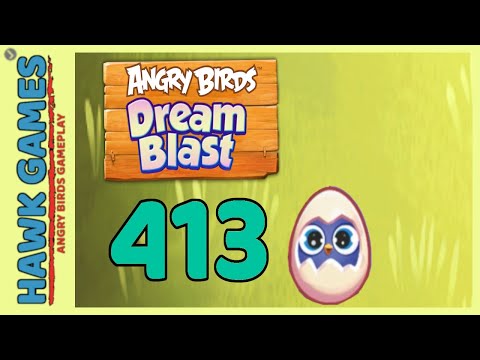 Angry Birds Dream Blast Level 413 - Walkthrough, No Boosters