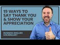19 Ways To Say Thank You Show Your Appreciation Business English
