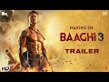 Making Of Baaghi 3 Trailer | Tiger Shroff |Shraddha|Riteish| Sajid Nadiadwala | Ahmed Khan | 6 March