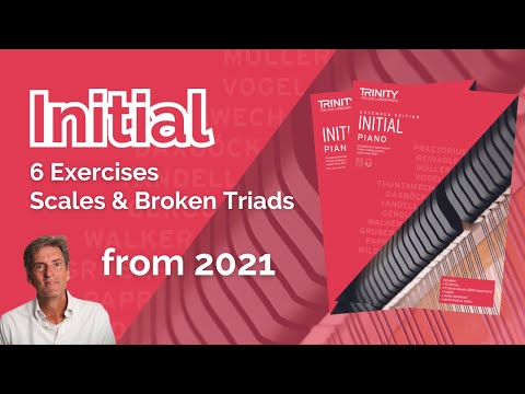 Trinity Initial Piano (from 2021): 6 Exercises, Scales & Broken Triads