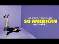 Olivia Rodrigo - so american (Acoustic)