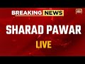 Sharad Pawar Live Sharad Pawar Speaks Out After Nephew Ajit Pawar S Rebellion Ajit Pawar