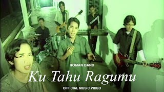 Download lagu Roman Band - Ku Tahu Ragumu mp3