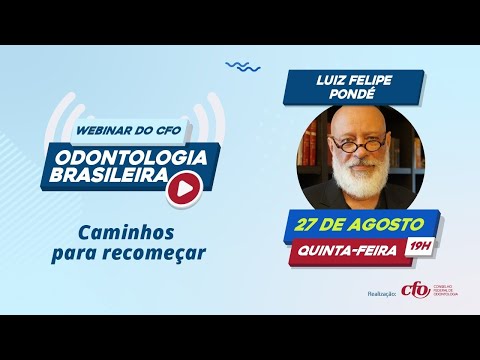 Webinar CFO "Odontologia Brasileira" - Palestra com Luiz Felipe Pondé