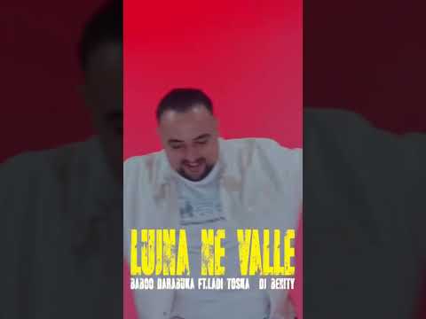 Baboo Darabuka ft.Ladi Toska & Dj Benity - Lujna ne Valle