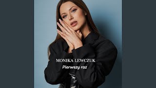 Kadr z teledysku Pierwszy raz tekst piosenki Monika Lewczuk