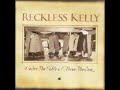 Reckless Kelly ~  I saw It Coming