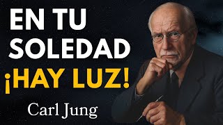 ¡TU SOLEDAD NO ES CASUALIDAD! | CARL JUNG