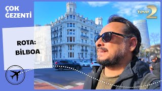 Çok Gezenti | Bilbao Yolcusu Kalmasın