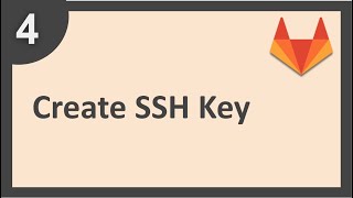 GitLab Beginner Tutorial 4 | How to create SSH Key