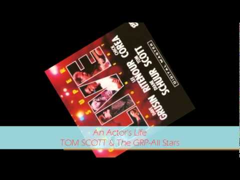Tom Scott - AN ACTOR'S LIFE (Live) audio only