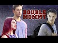 Double Mommy Full Movie
