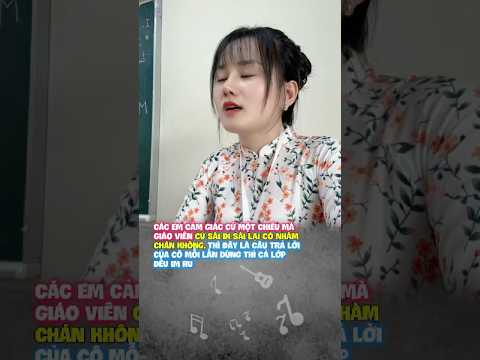 Mỗi lần cô sài chiêu này thì vẫn hiệu quả  #fyp #shorts #xuhuong #daoly #hocsinh #cogiao