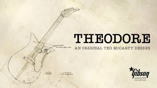 Video thumbnail for Theodore | Gibson Archive Collection by Gibson TV