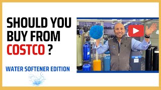 Should YOU Buy from Costco - Water Softener Edition | Angel Water, Inc