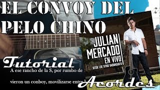 Tutorial | El convoy del pelo chino | Julian Mercado | Acordes