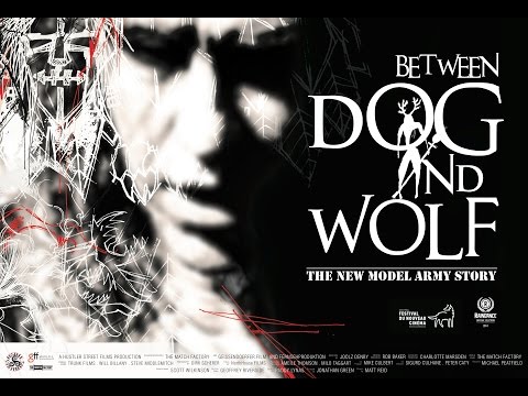 Between Dog And Wolf - The New Model Army Story - Official Trailer